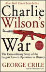 Charlie Wilsons War: The Extraordinary Story of the Largest Covert Operation in History (Unabridged)