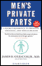 Men's Private Parts: A Pocket Reference to Prostate, Urologic, and Sexual Health (Unabridged)