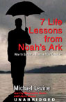 Seven Life Lessons from Noahs Ark (Unabridged)