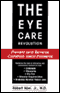 The Eye Care Revolution: Prevent and Reverse Common Vision Problems (Unabridged)