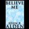 Believe Me (Unabridged)