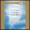 Code Name God: The Spiritual Odyssey of a Man of Science (Unabridged)