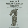 Buy African and African-American Religions (Unabridged)