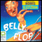 Belly Flop (Unabridged)