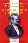 Tradiciones Peruanas: El Mundo Picaresco de Ricardo Palma