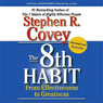 The 8th Habit: From Effectiveness to Greatness (Unabridged)
