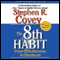 The 8th Habit: From Effectiveness to Greatness (Unabridged)