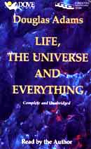 Life, the Universe and Everything (Unabridged)