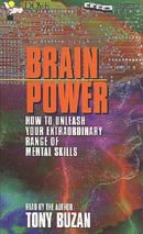 Brain Power: How to Unleash Your Extraordinary Range of Mental Skills