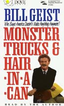 Monster Trucks and Hair-in-a-Can: Who Says America Doesnt Make Anything Anymore?