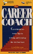 The Career Coach: Inside Tips to Getting and Keeping the Job You Want