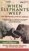 When Elephants Weep: The Emotional Lives of Animals