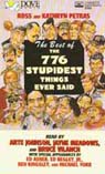 The Best of the 776 Stupidest Things Ever Said