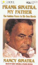 Frank Sinatra, My Father, The Golden Years: In His Own Words