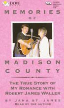 Memories of Madison County: The True Story of My Romance with Robert James Waller (Unabridged)