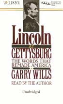 Lincoln at Gettysburg: The Words that Remade America (Unabridged)