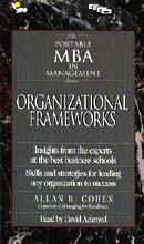The Portable M.B.A. in Management: Organizational Frameworks