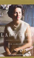 Lady Bird: A Comprehensive Biography of Mrs. Johnson