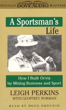 The Sportsmans Life: How I Built Orvis by Mixing Business and Sport
