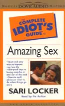 The Complete Idiots Guide to Amazing Sex