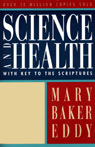 Science and Health with Key to the Scriptures (Unabridged)