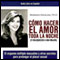 Como Hacer el Amor toda la Noche [How to Make Love all Night] (Unabridged)