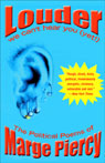 Louder: We Cant Hear You (Yet!), The Political Poems of Marge Piercy