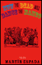 Now the Dead Will Dance the Mambo: The Poems of Martin Espada