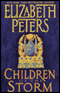 Children of the Storm: The Amelia Peabody Series, Book 15