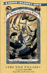 The Vile Village: A Series of Unfortunate Events #7 (Unabridged)