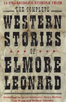 The Complete Western Stories of Elmore Leonard (Unabridged)