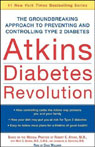 Buy Atkins Diabetes Revolution: The Groundbreaking Approach to Preventing and Controlling Type 2 Diabetes