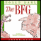 The BFG (Unabridged)