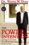 The Power of Intention: Learning to Co-Create Your World Your Way