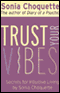 Trust Your Vibes: Secret Tools for Six-Sensory Living