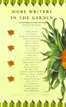 More Writers in the Garden: An Anthology of Garden Writing