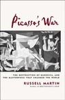 Picassos War: The Destruction of Guernica and the Masterpiece that Changed the World
