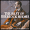 The Best of Sherlock Holmes, Volume 1 (Unabridged)