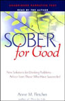 Sober for Good: New Solutions for Drinking Problems, Advice From Those Who Have Succeeded (Unabridged)