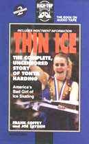 Thin Ice: The Complete, Uncensored Story of Tonya Harding