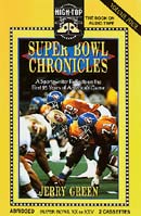 Super Bowl Chronicles Volume Four: A Sportswriter Reflects on the First 25 Years of Americas Game