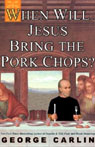 When Will Jesus Bring the Pork Chops? (Unabridged)