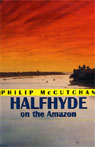 Halfhyde on the Amazon (Unabridged)