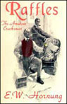 Raffles: The Amateur Cracksman (Unabridged)