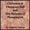 Christmas at Thompson Hall & Two Heroines of Plumpington (Unabridged)