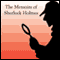 The Memoirs of Sherlock Holmes (Unabridged)