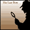His Last Bow (Unabridged)