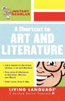 A Shortcut to Art and Literature (Instant Scholar Series)