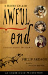 A House Called Awful End (Unabridged)