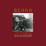 Blood: Stories of Life and Death from the Civil War (Unabridged Selections)